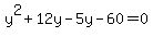 y%5E2%2B12y-5y-60=0