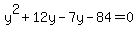 y%5E2%2B12y-7y-84=0