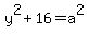 y%5E2%2B16=a%5E2