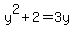 y%5E2%2B2=3y
