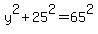 y%5E2%2B25%5E2=65%5E2