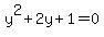 y%5E2%2B2y%2B1=0