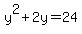 y%5E2%2B2y=24