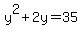 y%5E2%2B2y=35