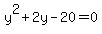 y%5E2%2B2y-20=0
