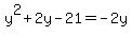 y%5E2%2B2y-21=-2y