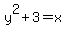 y%5E2%2B3=x