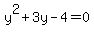 y%5E2%2B3y-4+=+0