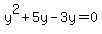 y%5E2%2B5y-3y=0