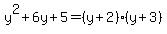y%5E2%2B6y%2B5=%28y%2B2%29%28y%2B3%29
