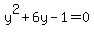 y%5E2%2B6y-1=0