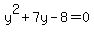 y%5E2%2B7y-8=0