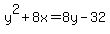 y%5E2%2B8x=8y-32