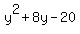 y%5E2%2B8y-20