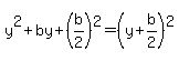 y%5E2%2Bby%2B%28b%2F2%29%5E2=%28y%2Bb%2F2%29%5E2
