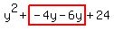 y%5E2%2Bhighlight%28-4y-6y%29%2B24