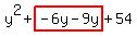 y%5E2%2Bhighlight%28-6y-9y%29%2B54