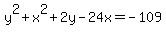 y%5E2%2Bx%5E2%2B2y-24x=-109