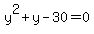 y%5E2%2By-30+=+0