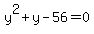 y%5E2%2By-56=0