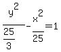 y%5E2%2F%2825%2F3%29-x%5E2%2F25=1