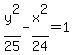 y%5E2%2F25+-+x%5E2%2F24+=+1