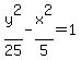 y%5E2%2F25+-+x%5E2%2F5+=+1