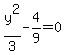 y%5E2%2F3-4%2F9=0