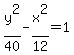 y%5E2%2F40+-+x%5E2%2F12+=+1
