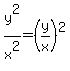 y%5E2%2Fx%5E2=%28y%2Fx%29%5E2