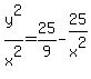 y%5E2%2Fx%5E2=25%2F9+-+25%2Fx%5E2%29