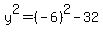 y%5E2=%28-6%29%5E2-32