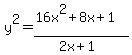 y%5E2=%2816x%5E2+%2B+8x+%2B+1%29%2F%282x%2B1%29