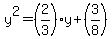 y%5E2=%282%2F3%29y%2B%283%2F8%29