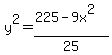 y%5E2=%28225-9x%5E2%29%2F25