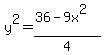 y%5E2=%2836-9x%5E2%29%2F4