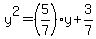 y%5E2=%285%2F7%29y%2B3%2F7