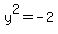 y%5E2=-2