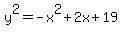 y%5E2=-x%5E2%2B2x%2B19