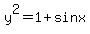y%5E2=1%2Bsin+x