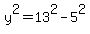 y%5E2=13%5E2-5%5E2