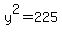 y%5E2=225