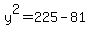 y%5E2=225-81