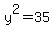 y%5E2=35