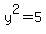 y%5E2=5