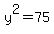 y%5E2=75