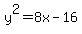 y%5E2=8x-16