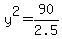 y%5E2=90%2F2.5