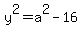 y%5E2=a%5E2-16