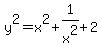 y%5E2=x%5E2%2B1%2Fx%5E2%2B2